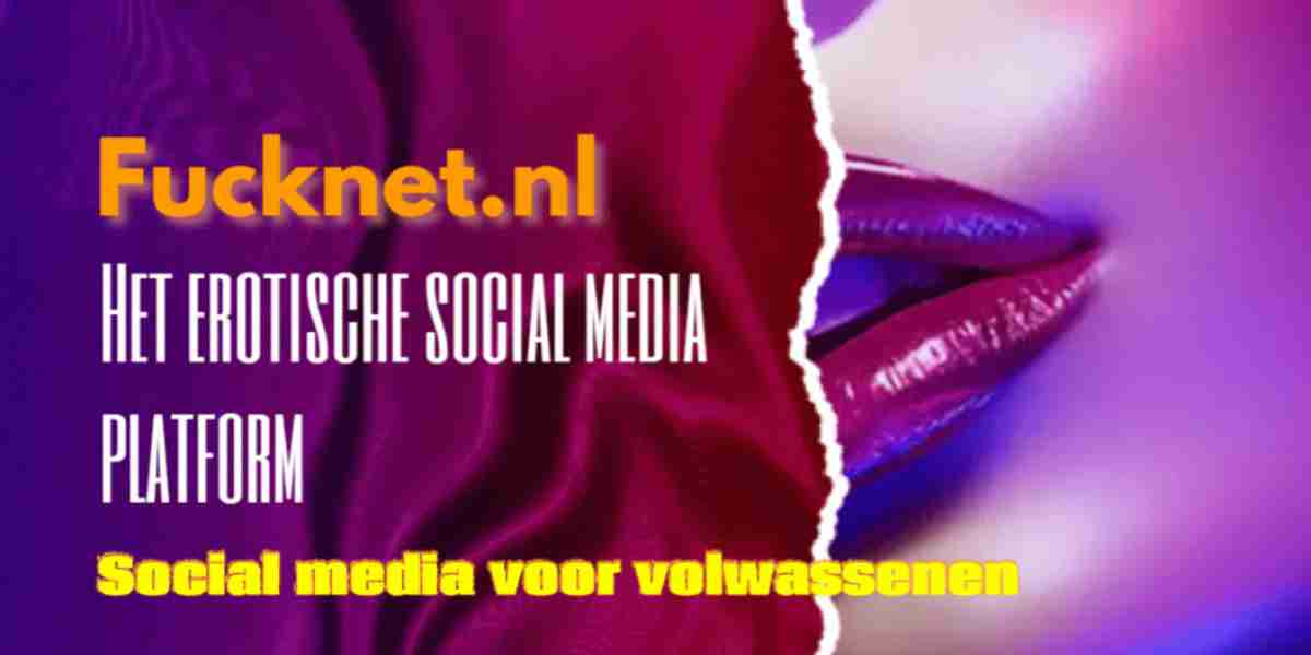 Vind de Perfecte Plek om Je Pornosite te Promoten: Ontdek FuckNet.nl